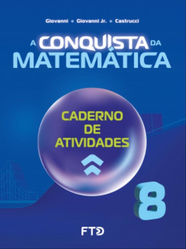 A Conquista da MatemáTica - Caderno de Atividades - 8º Ano (Novo)