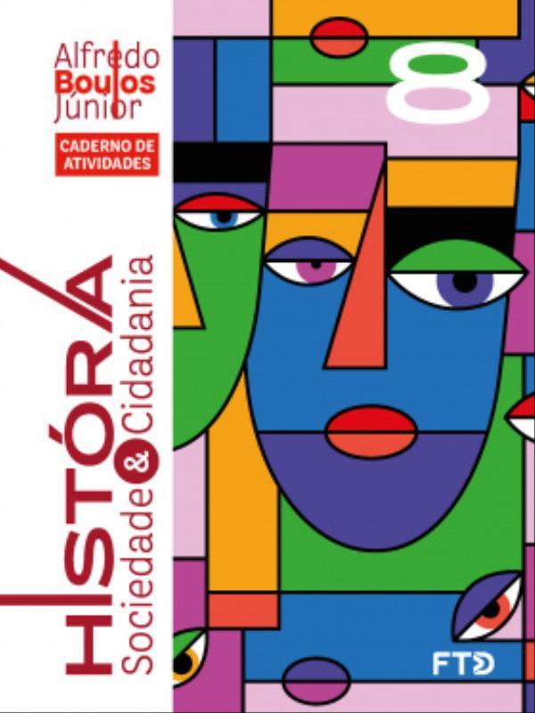 HistóRia, Sociedade & Cidadania - Caderno de Atividades - 8º Ano (Novo)