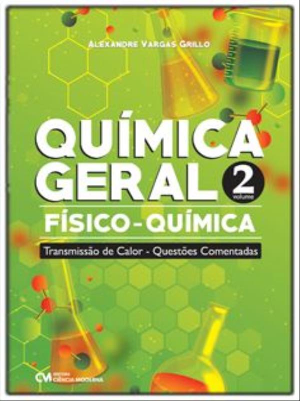 QuíMica Geral – FíSico-QuíMica - Vol. 2