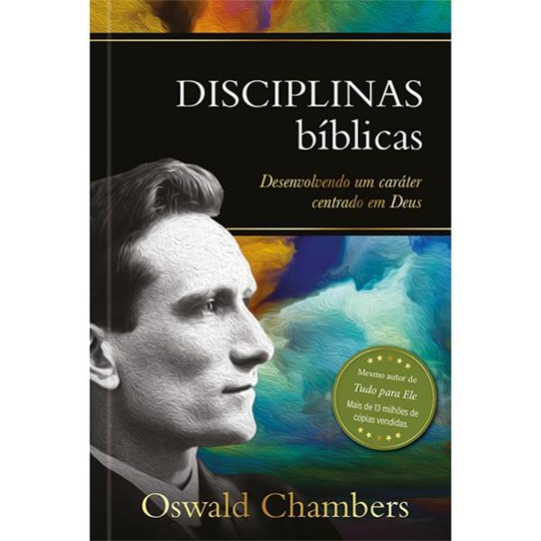 Disciplinas BíBlicas: Desenvolvendo um CaráTer Centrado em Deus
