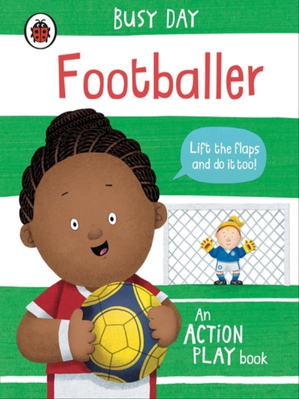 Footballer - Lift The Flaps And do It Too!