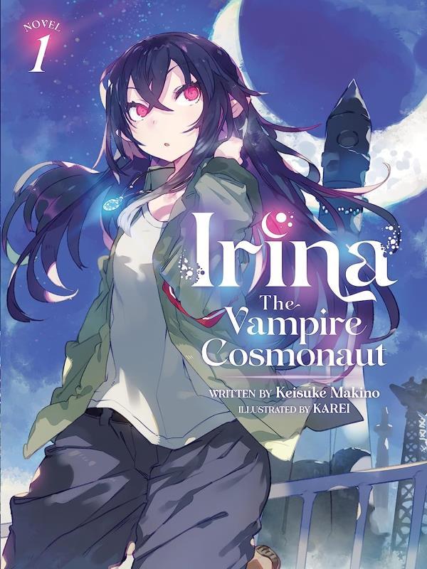 Irina - The Vampire Cosmonaut - Light Novel - Vol. 1