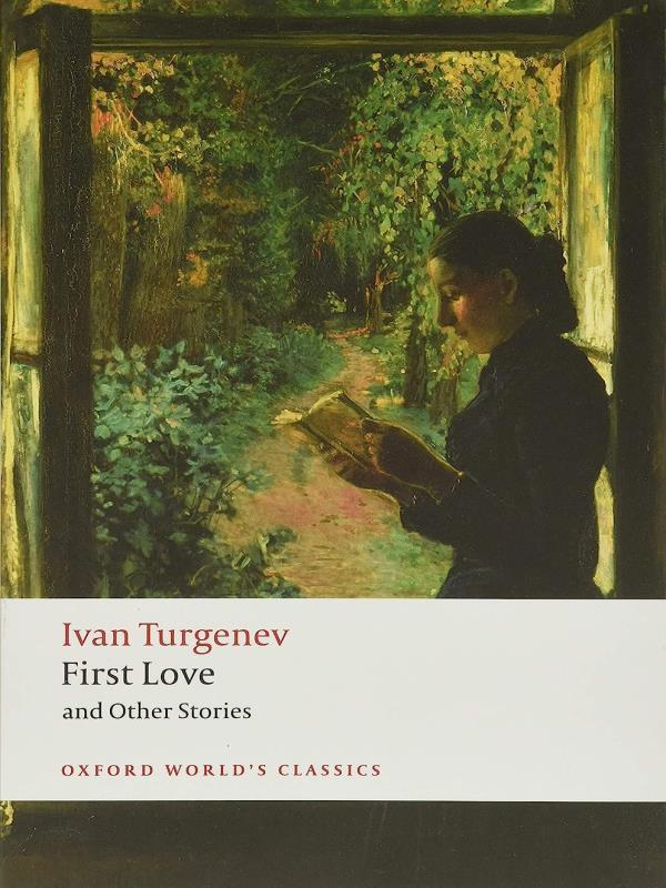 First Love And Other Stories - Oxford World'S Classics