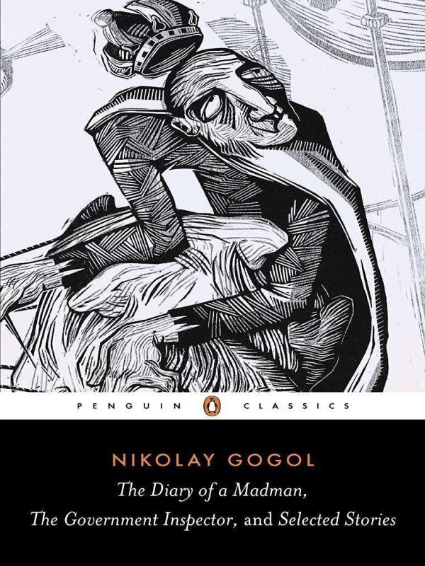 The Diary Of a Madman, The Government Inspector, And Selected Stories