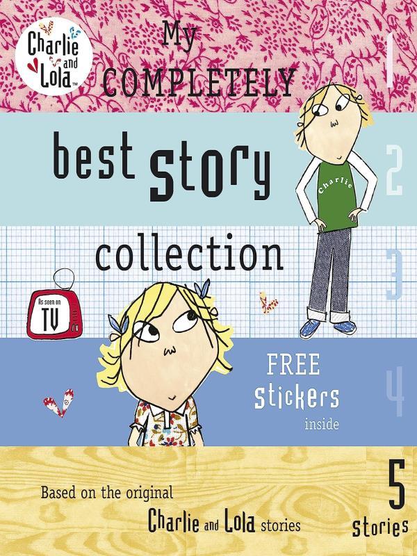 Charlie And Lola - My Completely Best Story Collection