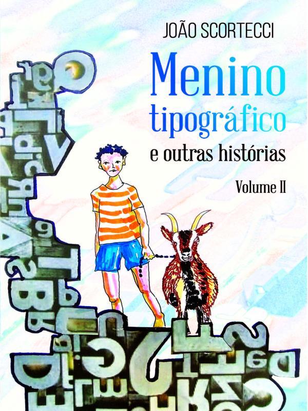 Menino TipográFico e Outras HistóRias - Vol. 2