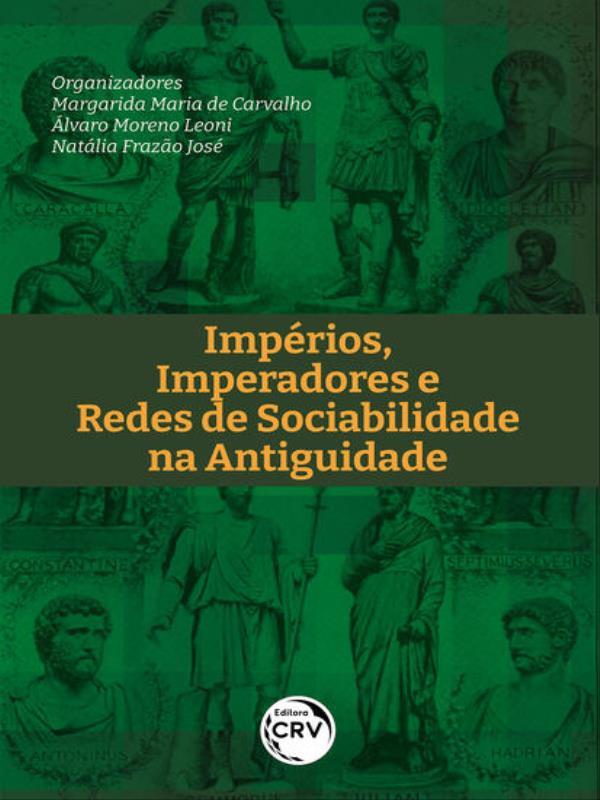 ImpéRio, Imperadores e Redes de Sociabilidade na Antiguidade