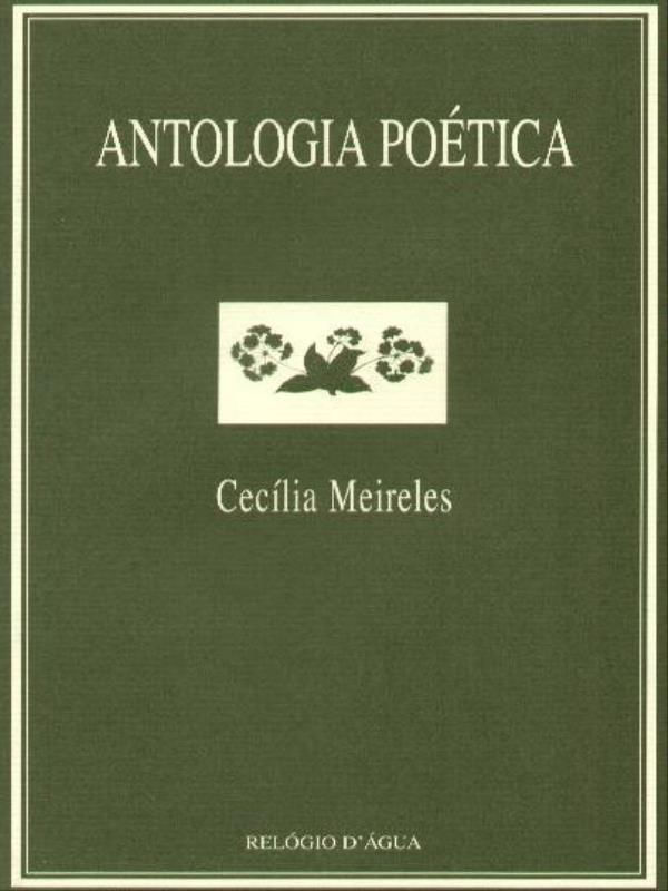 Antologia PoéTica - CecíLia Meireles