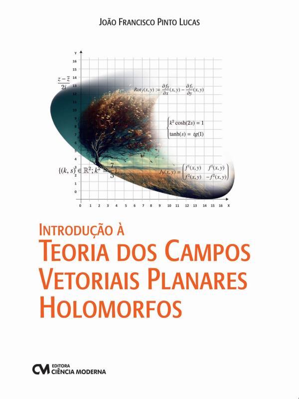 Introdução à Teoria dos Campos Vetoriais Planares Holomorfos