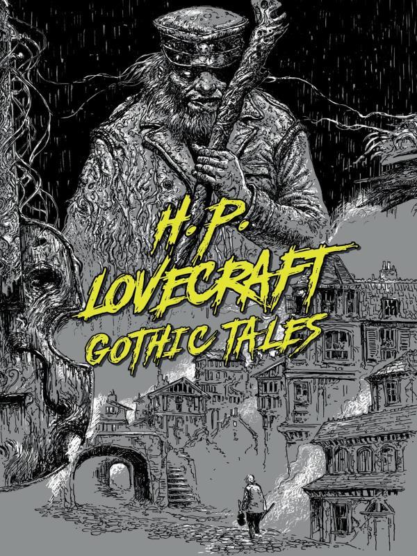 H. P. Lovecraft - Gothic Tales