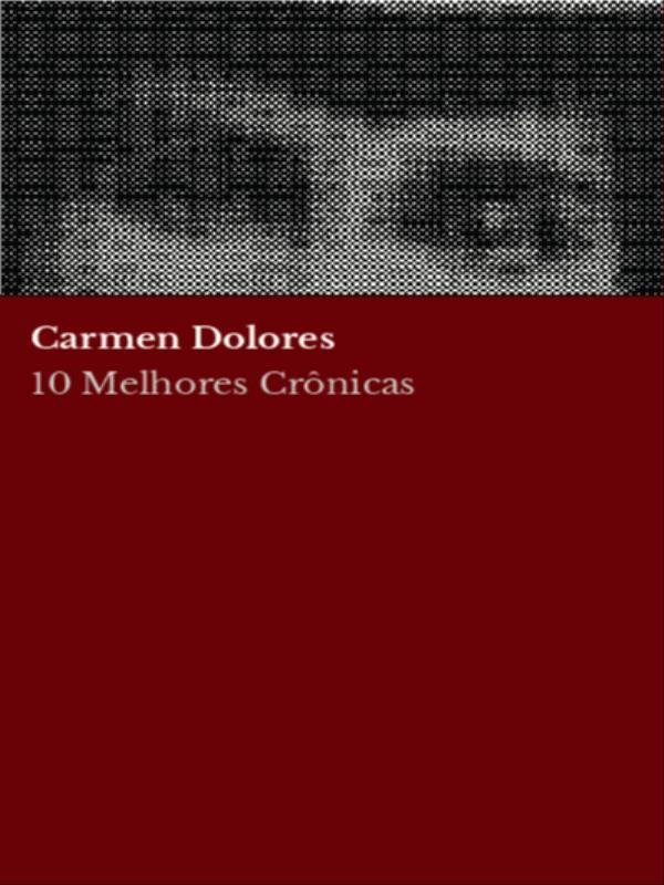 10 Melhores CrôNicas - Carmen Dolores