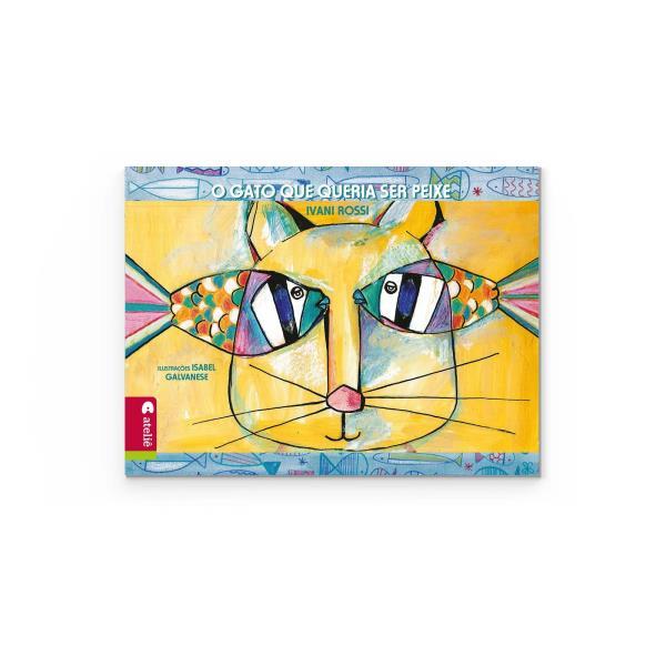 O Gato Que Queria Ser Peixe