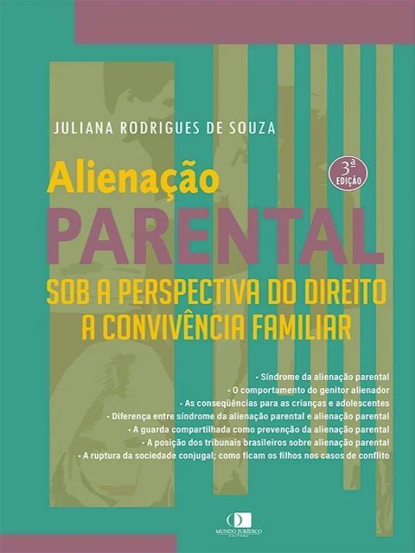 Alienação Parental - sob a Perspectiva do Direito à Convivencia Familiar