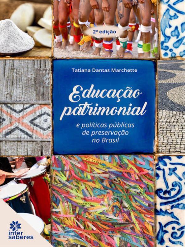 Educação Patrimonial e PolíTicas PúBlicas de Preservação no Brasil