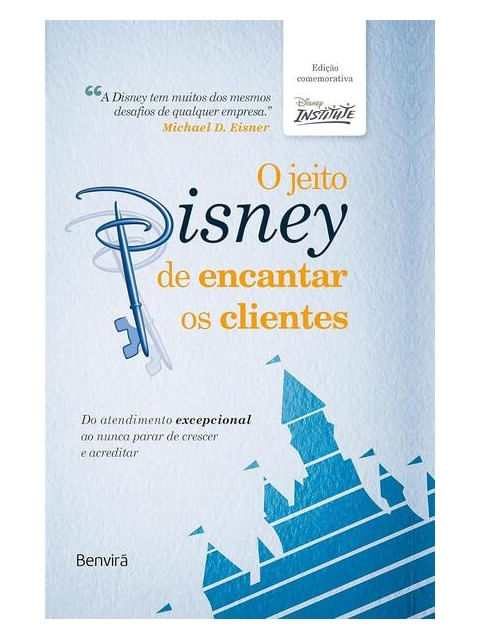 O Jeito Disney de Encantar os Clientes (Edição Especial)