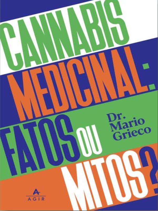 Cannabis Medicinal: Fatos ou Mitos?