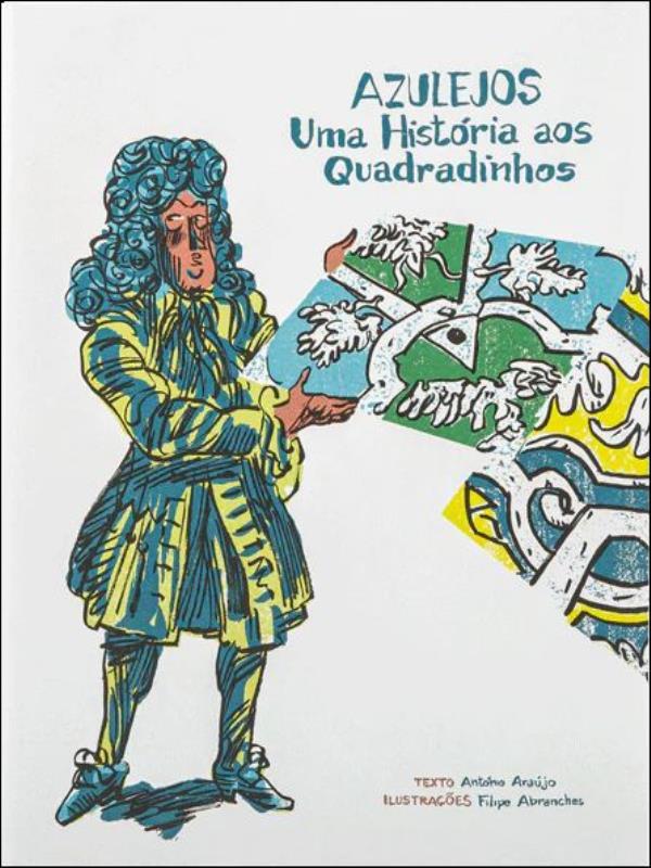 Azulejos - uma HistóRia aos Quadradinhos