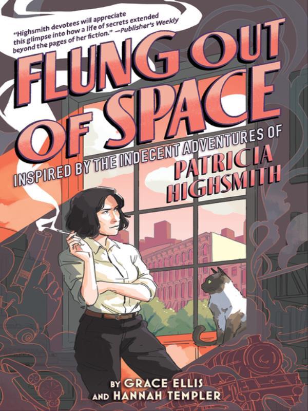 Flung Out Of Space - Inspired By The Indecent Adventures Of Patricia Highsmith