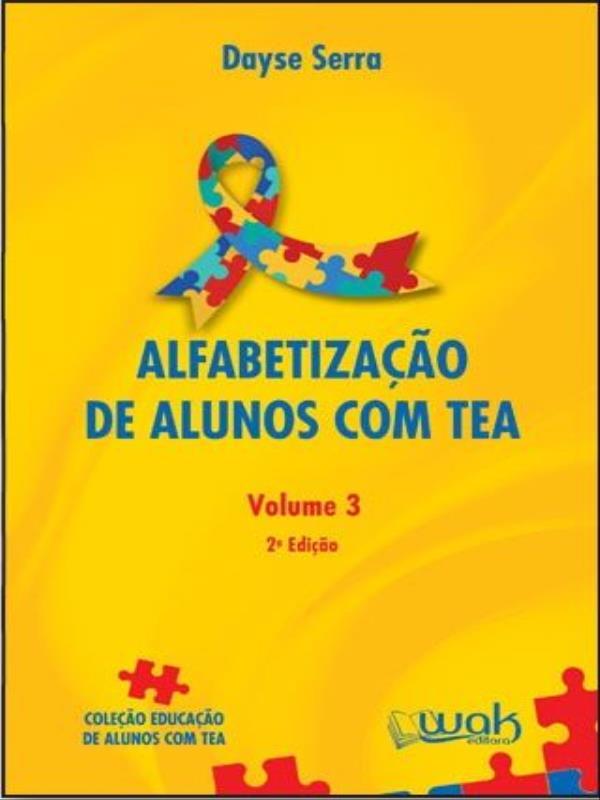 Capa do livro Alfabetizacao de Alunos com Tea - Vol. 3 de Dayse Serra