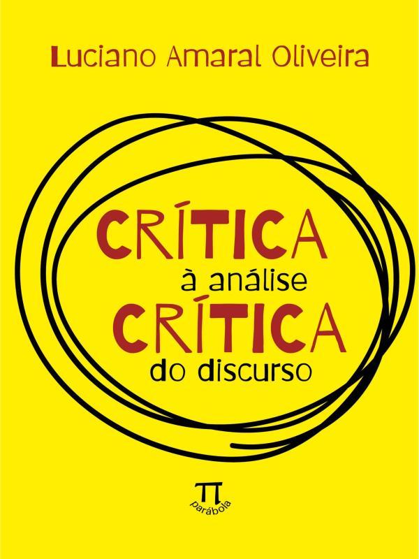 CríTica à AnáLise CríTica do Discurso - Vol. 1