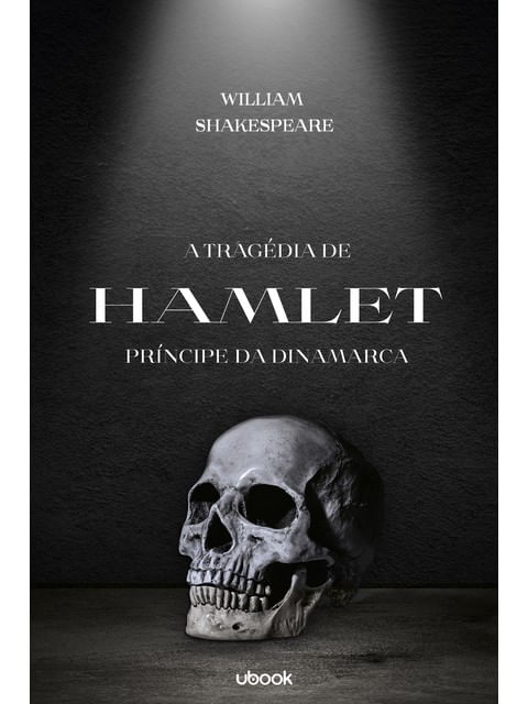 A TragéDia de Hamlet, PríNcipe da Dinamarca