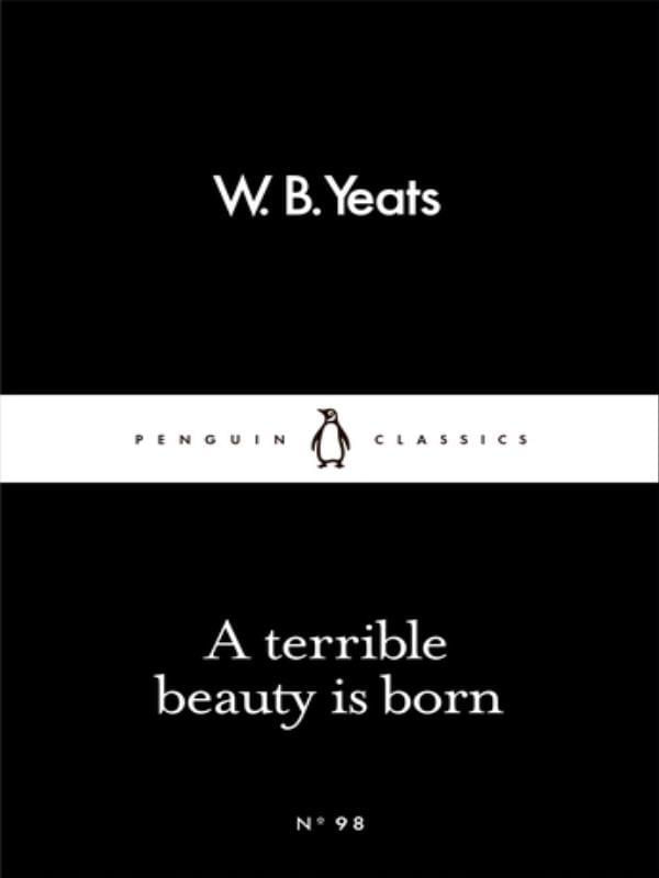 A Terrible Beauty Is Born - Little Black Classics Series