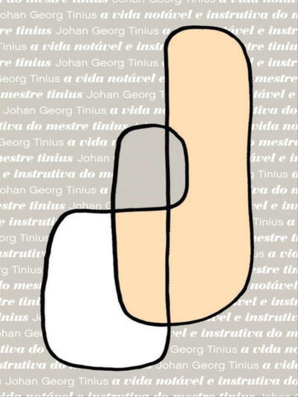A Vida NotáVel e Instrutiva do Mestre Tinius - Vol. 6