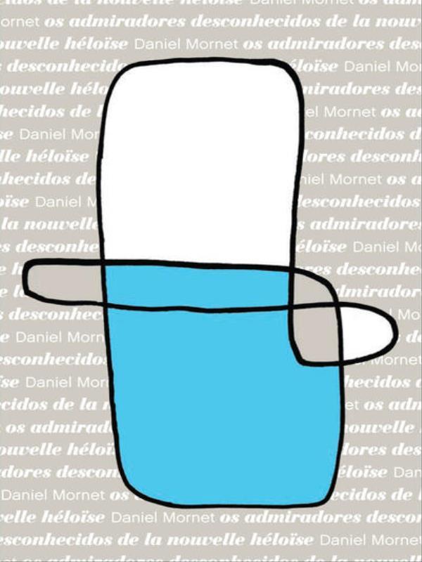 Os Admiradores Desconhecidos de La Nouvelle HéLoïSe - Vol. 7