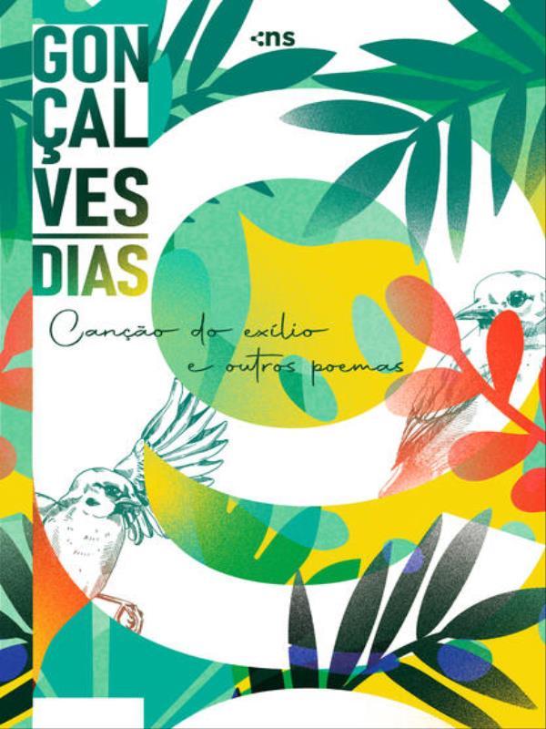 GonçAlves Dias: Canção do ExíLio e Outros Poemas
