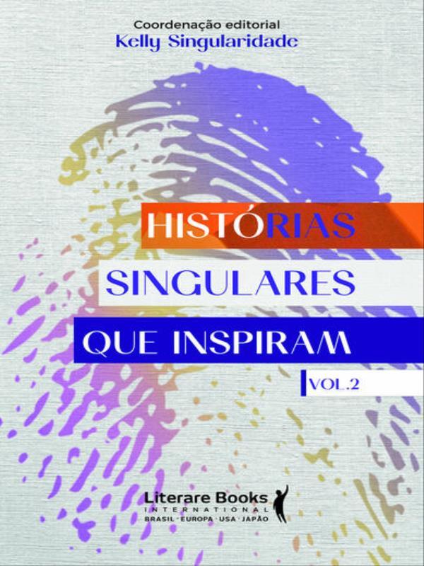 HistóRias Singulares Que Inspiram Vol. 2 - Vol. 2