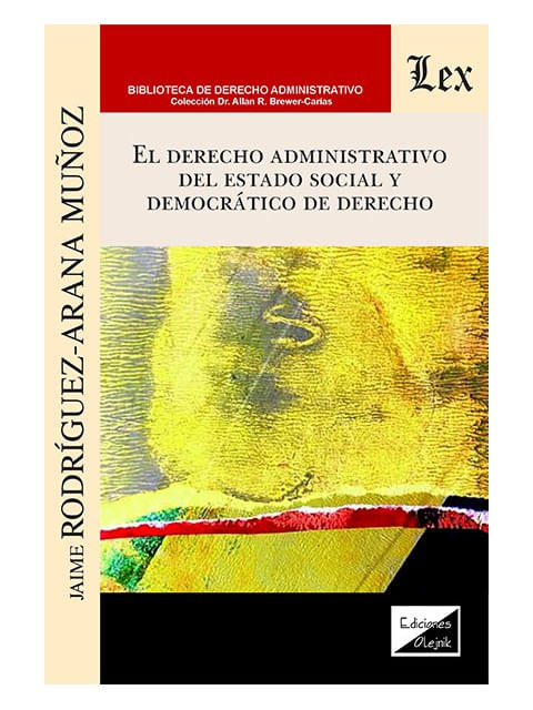 El Derecho Administrativo Del Estado Social Y DemocráTico de Derecho