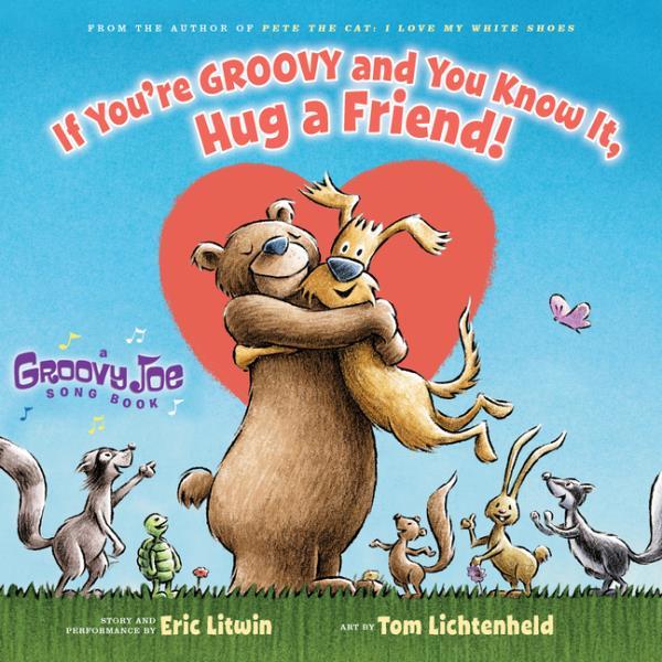 If You'Re Groovy And You Know It, Hug a Friend