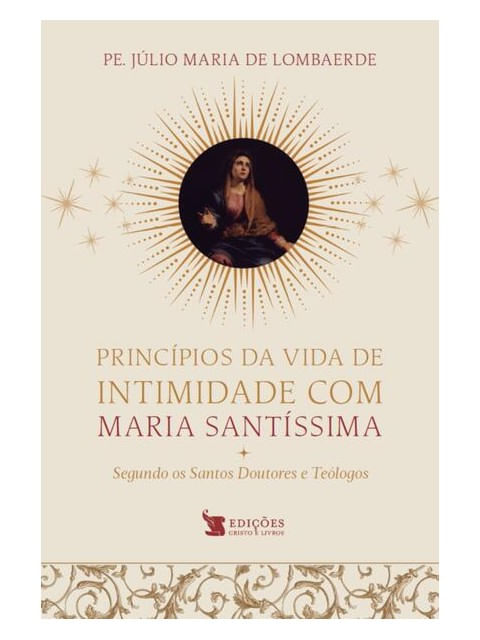 PrincíPios da Vida de Intimidade com Maria SantíSsima