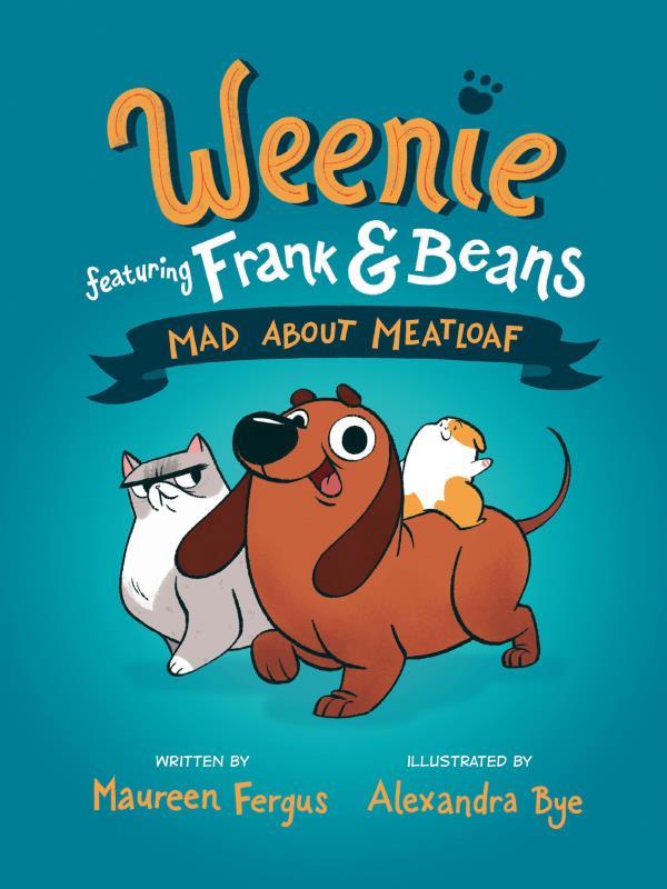 Weenie Featuring Frank And Beans - Mad About Meatloaf