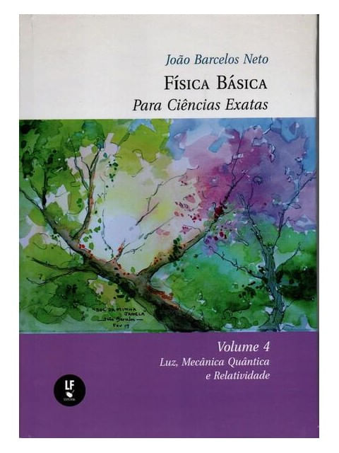 FíSica Basica para CiêNcias Exatas: Volume 4: Luz, MecâNica QuâNtica e Relatividade - Vol. 4