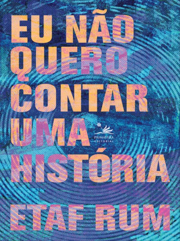 Eu Não Quero Contar uma HistóRia