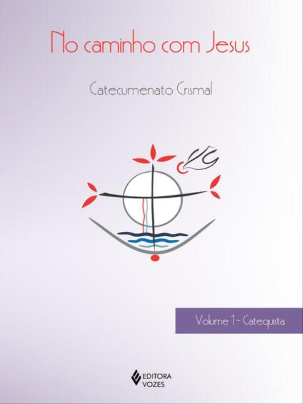 No Caminho com Jesus - Vol. 1 Catequista