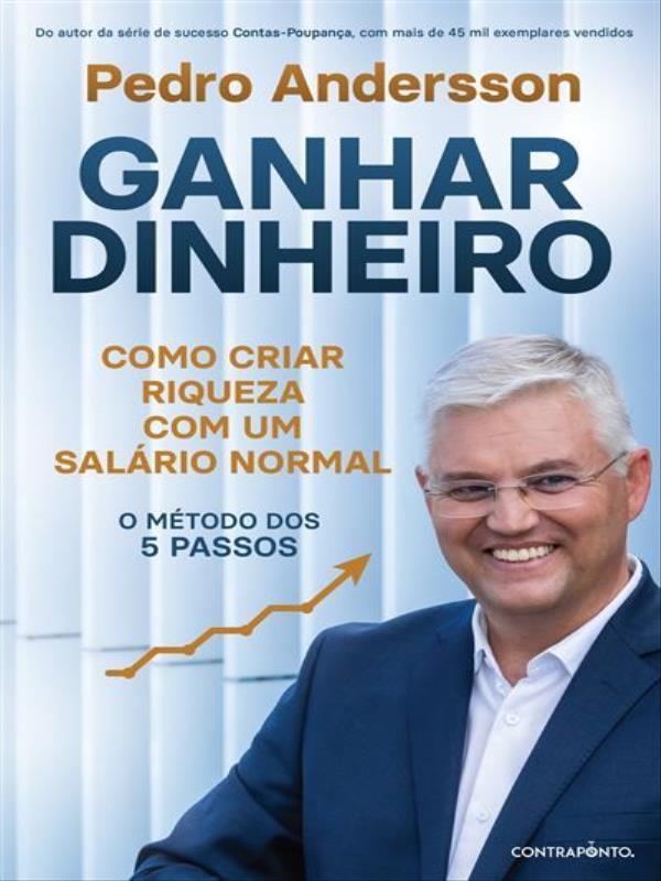 Ganhar Dinheiro - Como Criar Riqueza com um SaláRio Normal