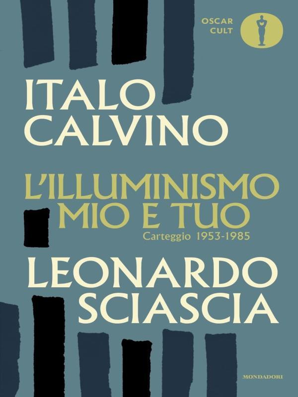 L'Illuminismo Mio e Tuo - Carteggio 1953-1985