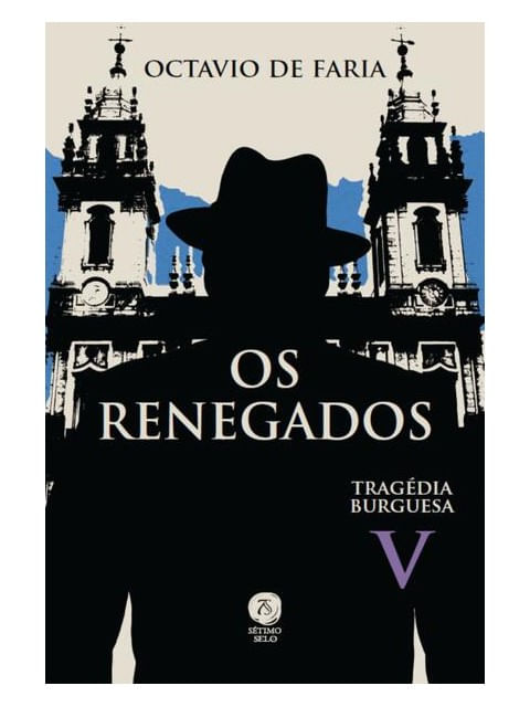 Os Renegados - TragéDia Burguesa, Vol. V - Vol. 5