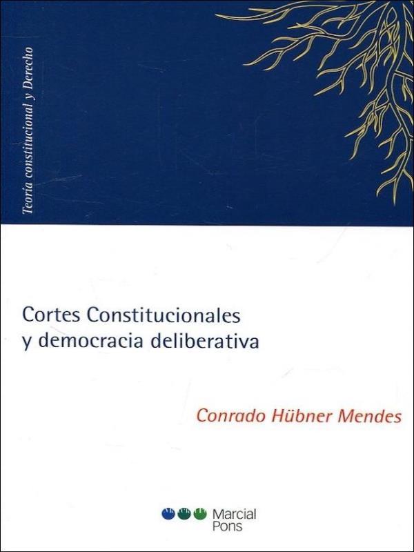 Cortes Constitucionales Y Democracia Deliberativa - 2021