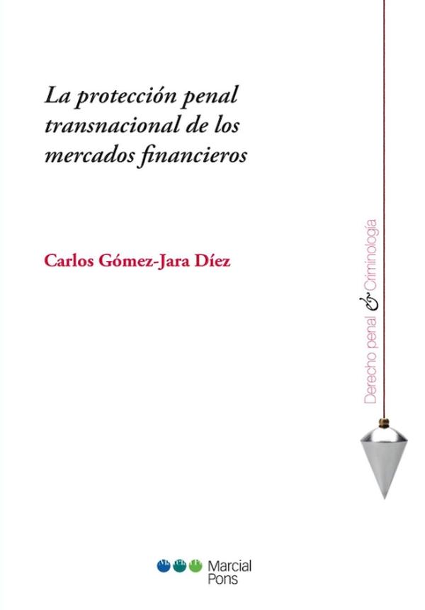 La ProteccióN Penal Transnacional de Los Mercados Financieros - 2014