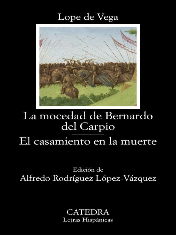 La Mocedad de Bernardo Del Carpio - El Casamiento En La Muerte