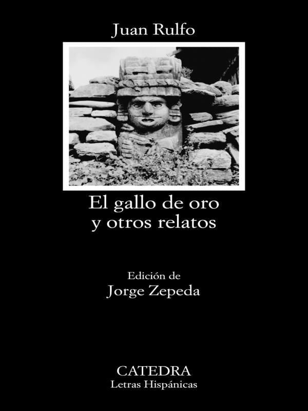 El Gallo de Oro Y Otros Relatos