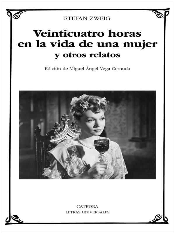 Veinticuatro Horas En La Vida de Una Mujer Y Otros Relatos