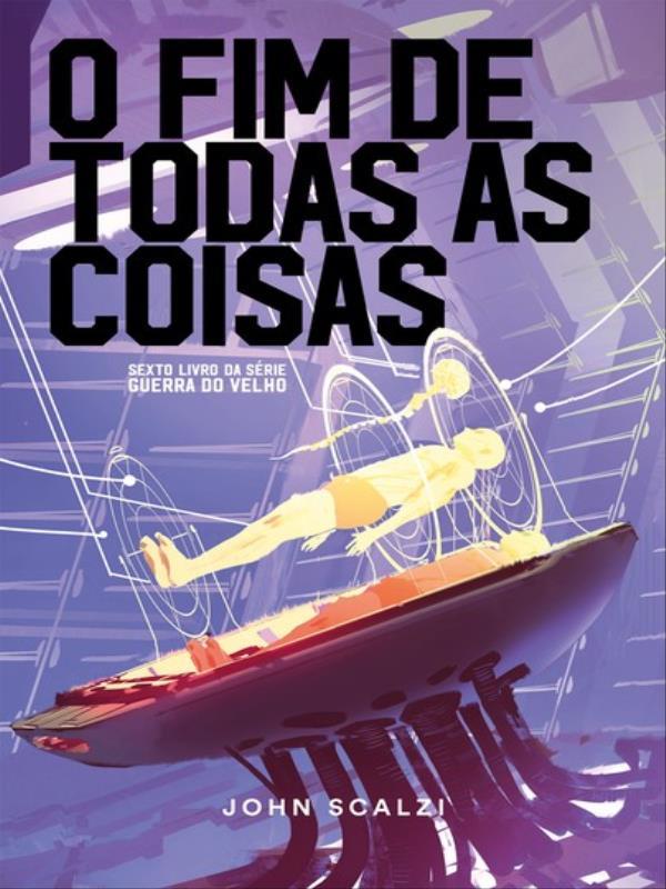 O Fim de Todas as Coisas - Vol. 6