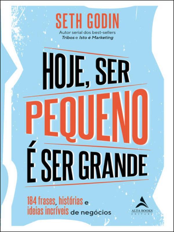 Hoje Ser Pequeno é Ser Grande