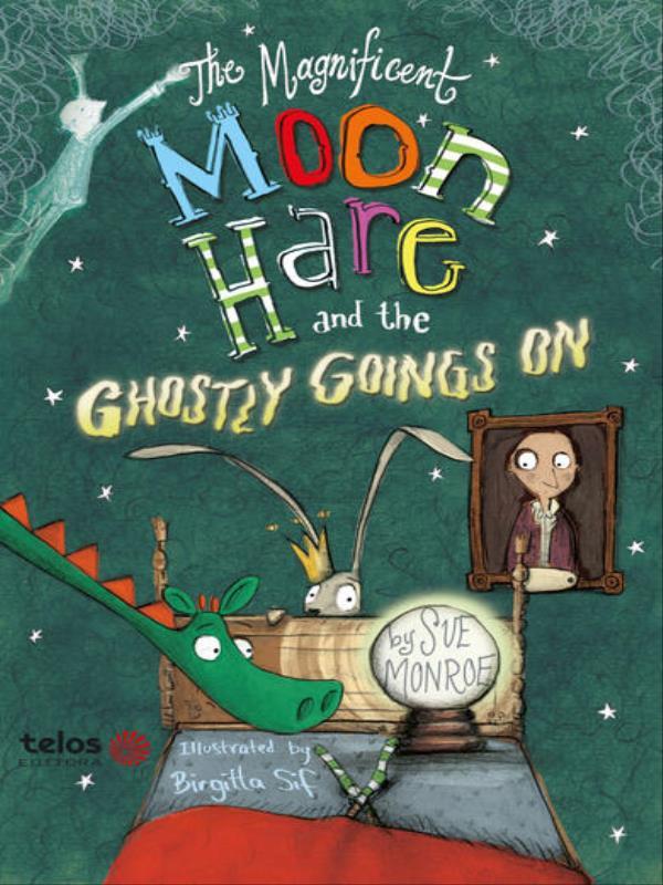 The Magnificent Moon Hare And The Ghostly Goings On - Vol. 3