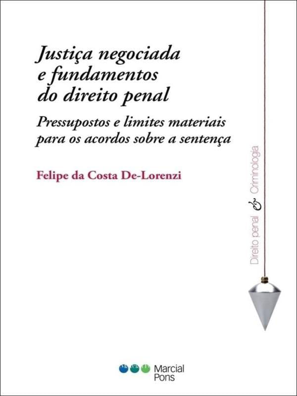 Justiça Negociada e Fundamentos do Direito Penal - 2021