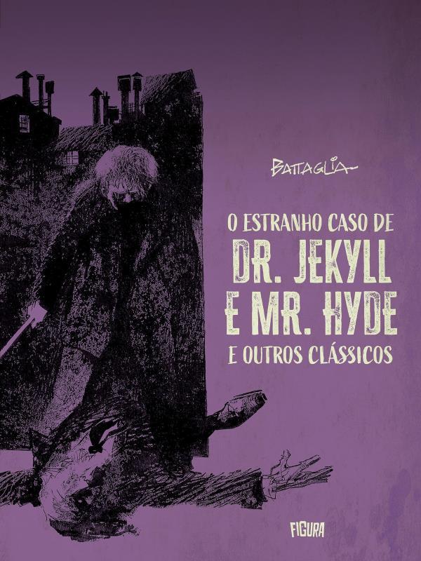 O Estranho Caso de Dr. Jekyll e Mr. Hyde e Outros CláSsicos